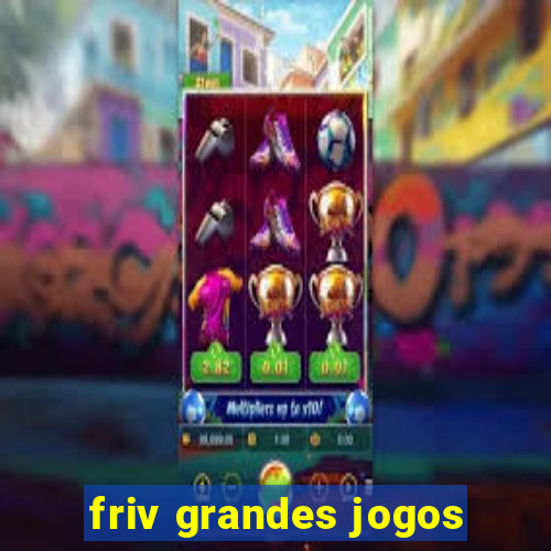 friv grandes jogos